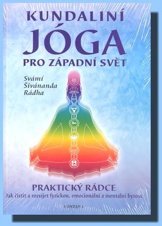 Kundaliní jóga pro západní svět - Svámí Šivánanda Rádha - Kliknutím na obrázek zavřete